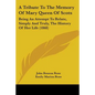 A Tribute To The Memory Of Mary Queen Of Scots: Being An Attempt To Relate, Simply And Truly, The History Of Her Life (1868) - Paperback