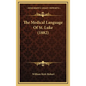The Medical Language of St. Luke (1882) - Hardcover
