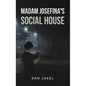 Madam Josefina's Social House - Hardcover