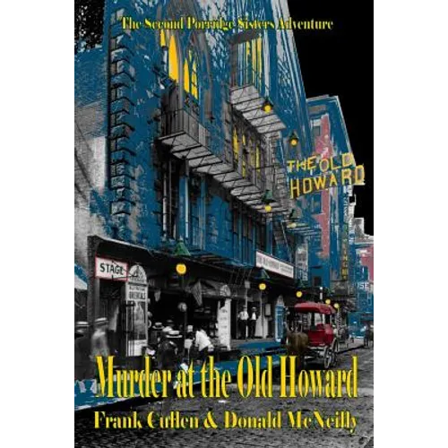 Murder at the Old Howard: The Second Porridge Sisters Mystery - Paperback