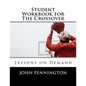 Student Workbook for The Crossover: Lessons on Demand - Paperback