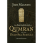 The Archaeology of Qumran and the Dead Sea Scrolls, 2nd Ed. - Paperback