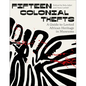 Fifteen Colonial Thefts: A Guide to Looted African Heritage in Museums - Hardcover