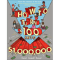 How to Turn $100 Into $1,000,000: Earn! Save! Invest! - Hardcover
