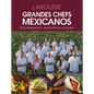 Grandes Chefs Mexicanos Celebrando Nuestras Raíces - Hardcover