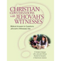 Christian Conversations with Jehovah's Witnesses: Biblical Answers To Questions Jehovah's Witnesses Ask - Paperback
