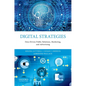 Digital Strategies: Data-Driven Public Relations, Marketing, and Advertising - Paperback