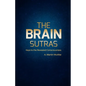 The Brain Sutras: Keys to the Revealed Consciousness - Paperback