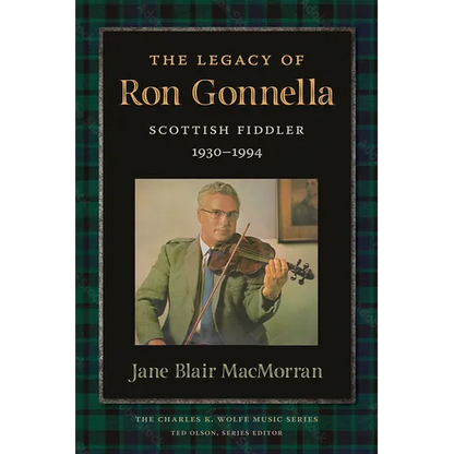 The Legacy of Ron Gonnella: Scottish Fiddler, 1930-1994 - Paperback
