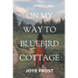 On My Way to Bluebird Cottage - Paperback