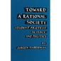 Toward a Rational Society: Student Protest, Science, and Politics - Paperback