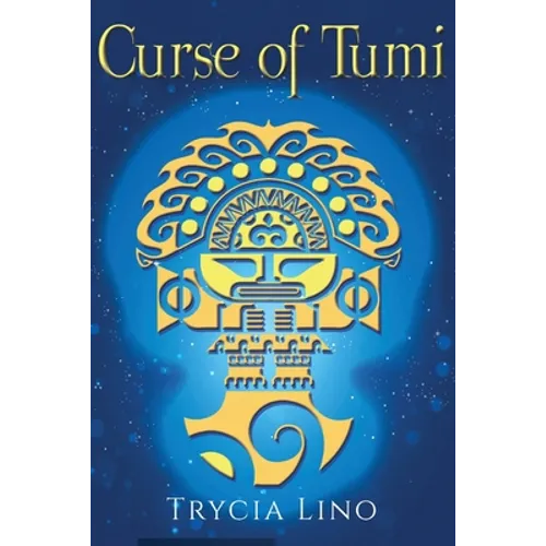The Curse of Tumi: Guardians of Machu Picchu Book Two - Paperback