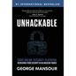 Unhackable: Your Online Security Playbook: Recreating Cyber Security in an Unsecure World - Hardcover