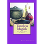 Timeless Magick - The Basic Book Of Spells - Paperback