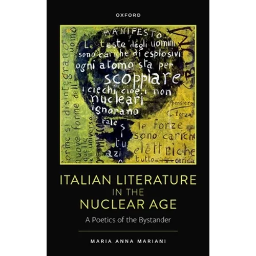Italian Literature in the Nuclear Age: A Poetics of the Bystander - Hardcover