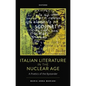 Italian Literature in the Nuclear Age: A Poetics of the Bystander - Hardcover