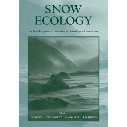 Snow Ecology: An Interdisciplinary Examination of Snow-Covered Ecosystems - Paperback
