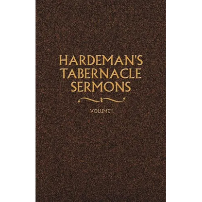 Hardeman's Tabernacle Sermons Volume I - Paperback