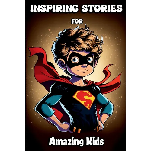 Inspiring Stories for Amazing Kids - Paperback