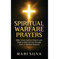 Spiritual Warfare Prayers: Bible Verses, Quotes, Prayers, and Study to Help You Get Through Times of Spiritual Darkness - Hardcover