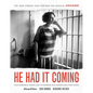 He Had It Coming: Four Murderous Women and the Reporter Who Immortalized Their Stories - Hardcover