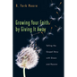 Growing Your Faith by Giving It Away: Telling the Gospel Story with Grace and Passion - Paperback