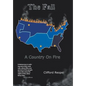 The Fall: A Country on Fire - Hardcover