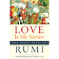 Love Is My Savior: The Arabic Poems of Rumi - Paperback