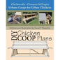 Catawba ConvertiCoops DIY Chicken Ark Plans: Urbane Coops for Urban Chickens - Paperback