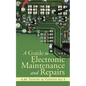 A Guide to Electronic Maintenance and Repairs - Paperback