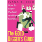 The Gold Digger's Guide: How to Marry the Man and the Money - Paperback