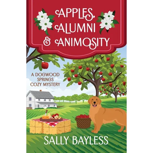 Apples, Alumni & Animosity - Paperback