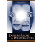 Eastern Light in Western Eyes: A Portrait of the Practice of Devotion - Paperback