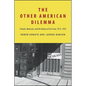 The Other American Dilemma: Schools, Mexicans, and the Nature of Jim Crow, 1912-1953 - Hardcover