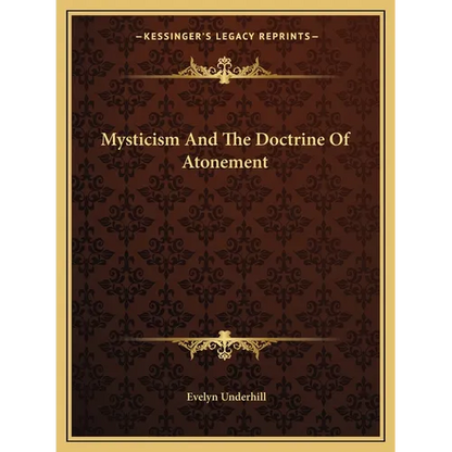 Mysticism And The Doctrine Of Atonement - Paperback