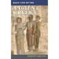 Daily Life of the Ancient Greeks - Hardcover