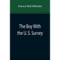 The Boy With the U. S. Survey - Paperback