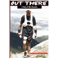 Out There: A Story of Ultra Recovery - Paperback