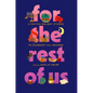 For the Rest of Us: 13 Festive Holiday Stories to Celebrate All Seasons - Hardcover