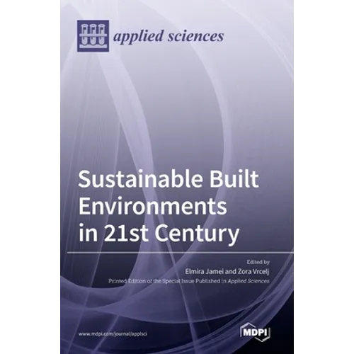 Sustainable Built Environments in 21st Century - Hardcover