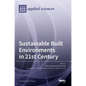 Sustainable Built Environments in 21st Century - Hardcover