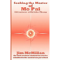 Seeking the Master of Mo Pai: Adventures with John Chang - Paperback