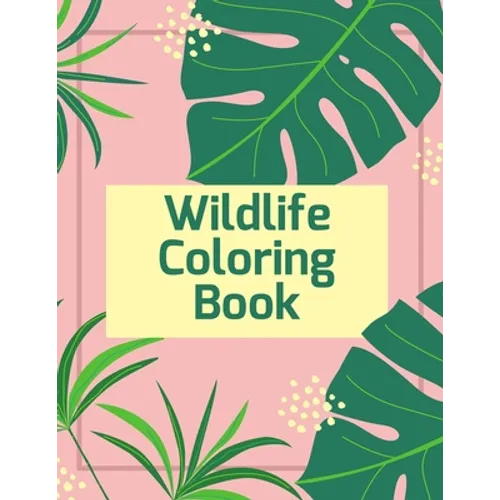 Wildlife Coloring Book: 100 Amazing Patterns: An Adult Coloring Book with Fun, Easy, and Relaxing Coloring Pages - Paperback
