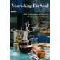 Nourishing The Soul: The Exploration of Comfort Foods at Diverse Tables - Paperback
