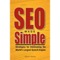 SEO Made Simple: Strategies For Dominating The World's Largest Search Engine - Paperback