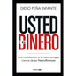 Usted y el Dinero: Una introducción a la nueva-antigua ciencia de las Neurofinanzas - Paperback