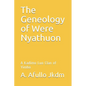The Geneology of Were Nyathuon: A Kadimo Luo Clan of Yimbo - Paperback