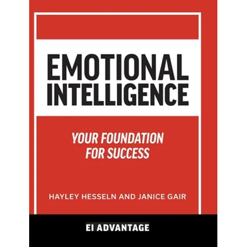 Emotional intelligence: Your Foundation For Success - Hardcover