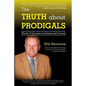 The Truth about Prodigals: Words of Counsel to Parents and Friends - Paperback