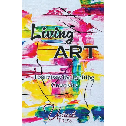 Living Art: Exercises for Igniting Creativity - Paperback